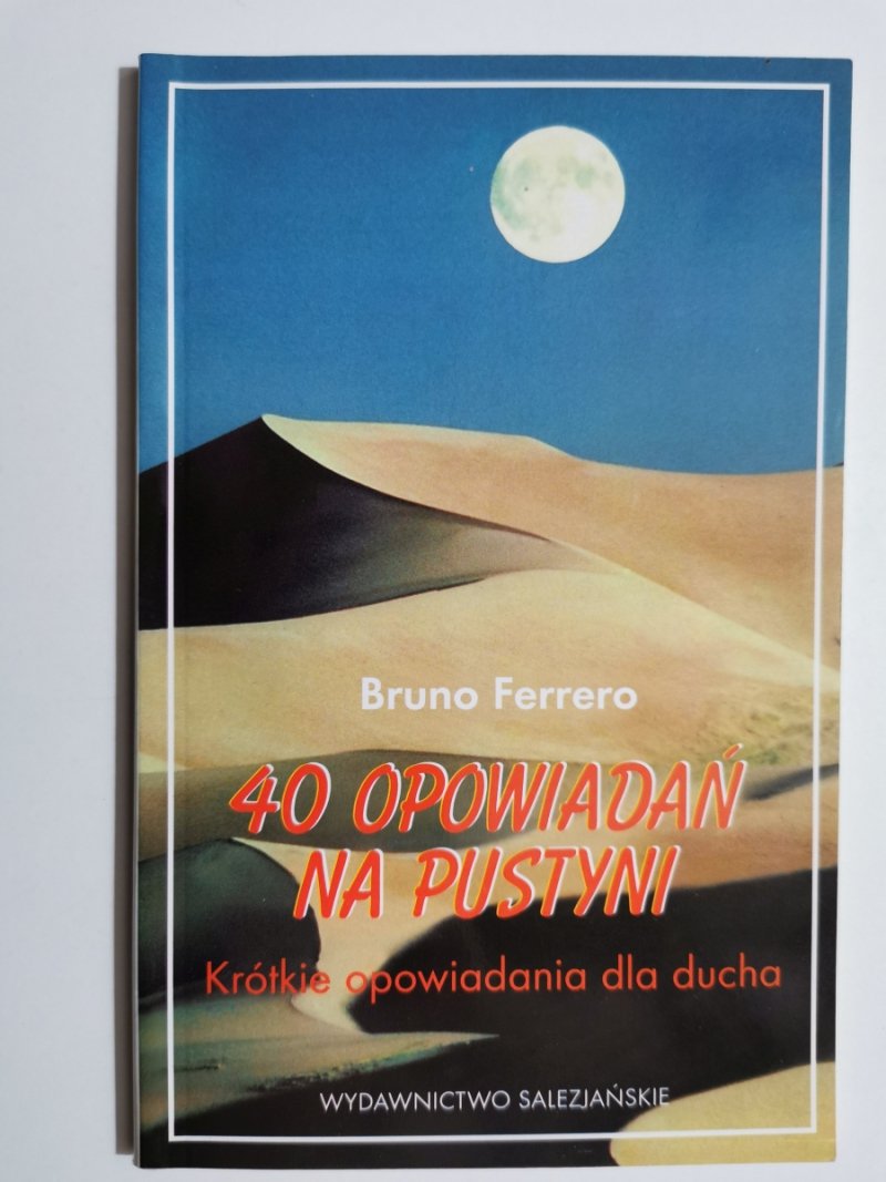 40 OPOWIADAŃ NA PUSTYNI - Bruno Ferrero