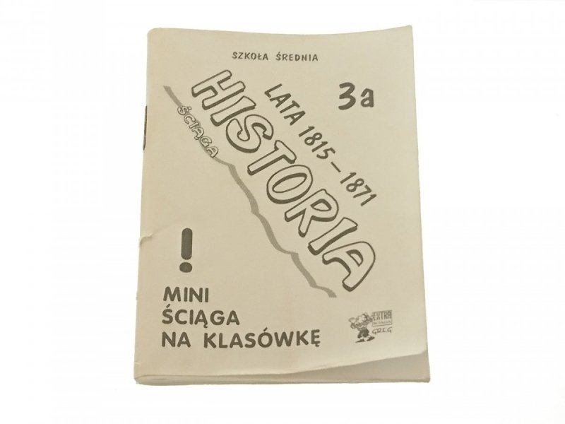 ŚCIĄGA HISTORIA 3A LATA 1815-1871 Czerwiński 1999