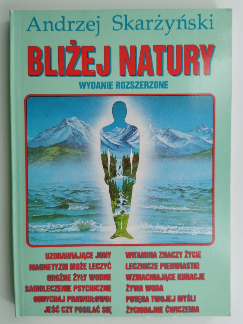 BLIŻEJ NATURY - Andrzej Skarżyński