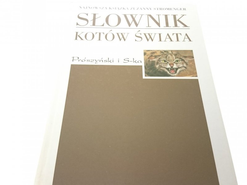 SŁOWNIK KOTÓW ŚWIATA - Zuzanna Stromenger 2001