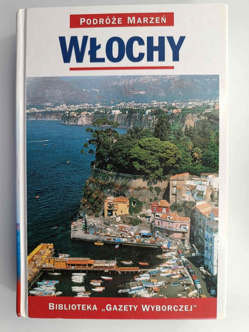 PODRÓŻE MARZEŃ. WŁOCHY