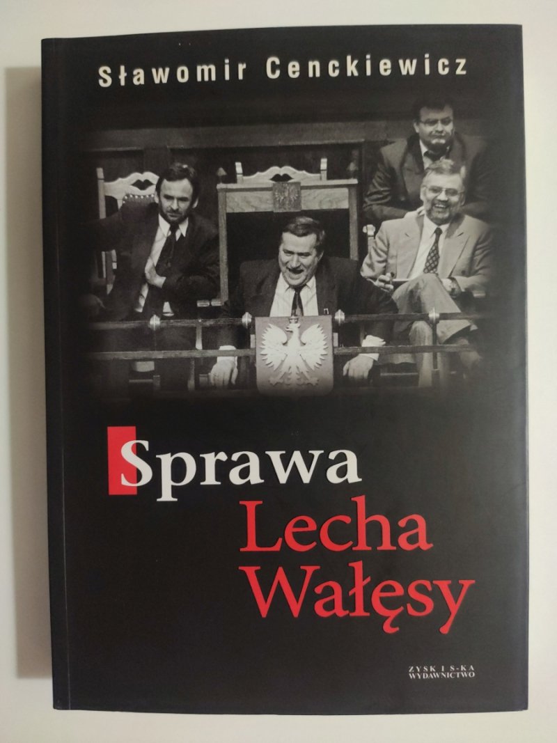 SPRAWA LECH WAŁĘSY - Sławomir Cenckiewicz 