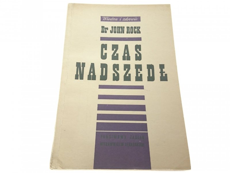 CZAS NADSZEDŁ - Dr John Rock