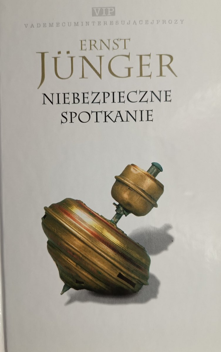 NIEBEZPIECZNE SPOTKANIE - Ernest Junger