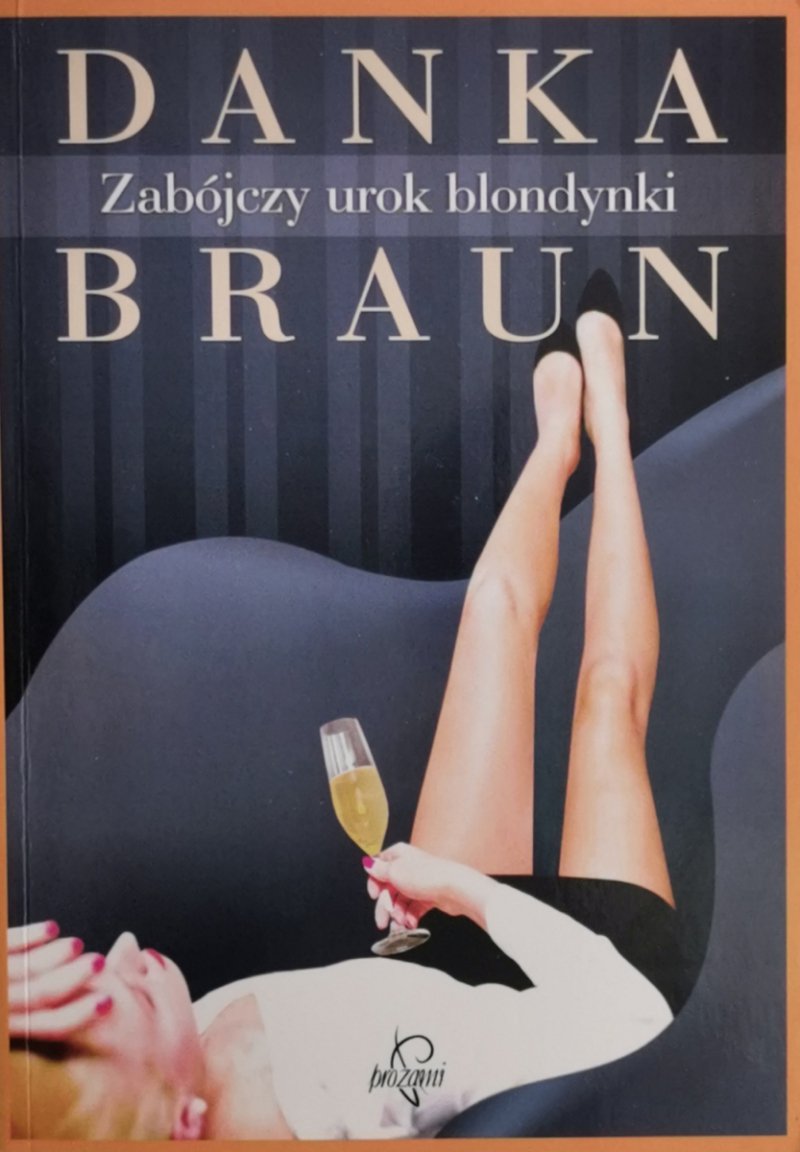 ZABÓJCZY UROK BLONDYNKI - Danka Braun