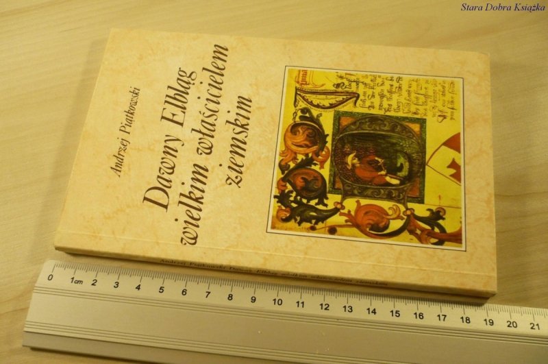 DAWNY ELBLĄG WIELKIM WŁAŚCICIELEM ZIEMSKIM (1987)