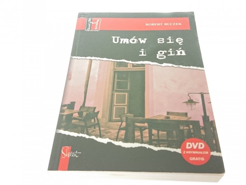 UMÓW SIĘ I GIŃ - Robert Buczek (2007)