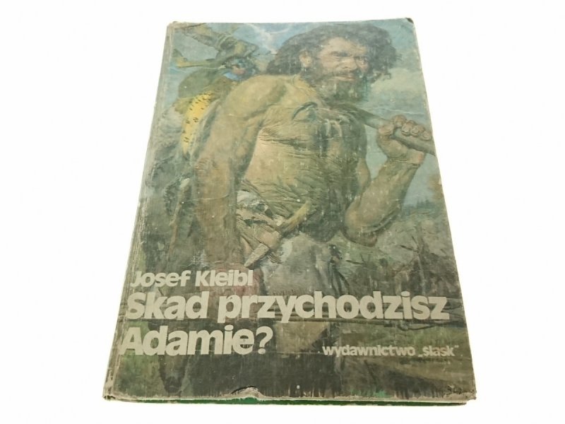 SKĄD PRZYCHODZISZ ADAMIE? - Josef Kleibl 1981