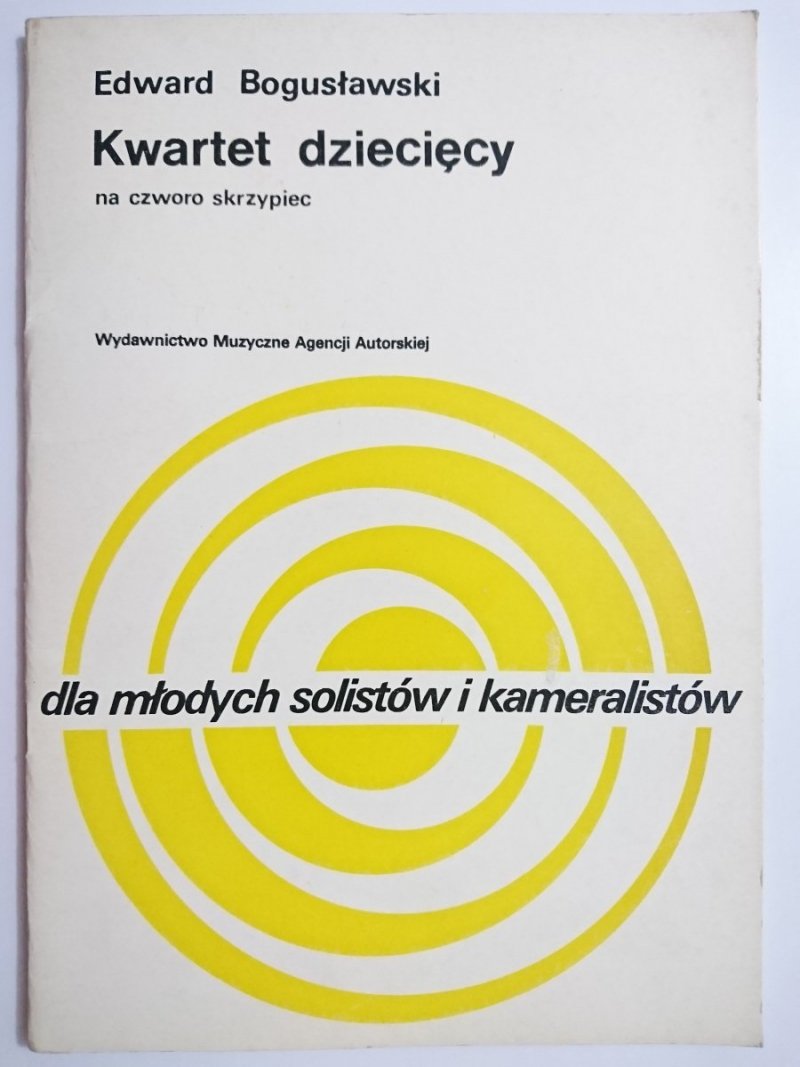 KWARTET DZIECIĘCY NA CZWORO SKRZYPIEC - Edward Bogusławski 1981