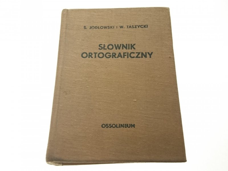 SŁOWNIK ORTOGRAFICZNY - S. Jodłowski 1967