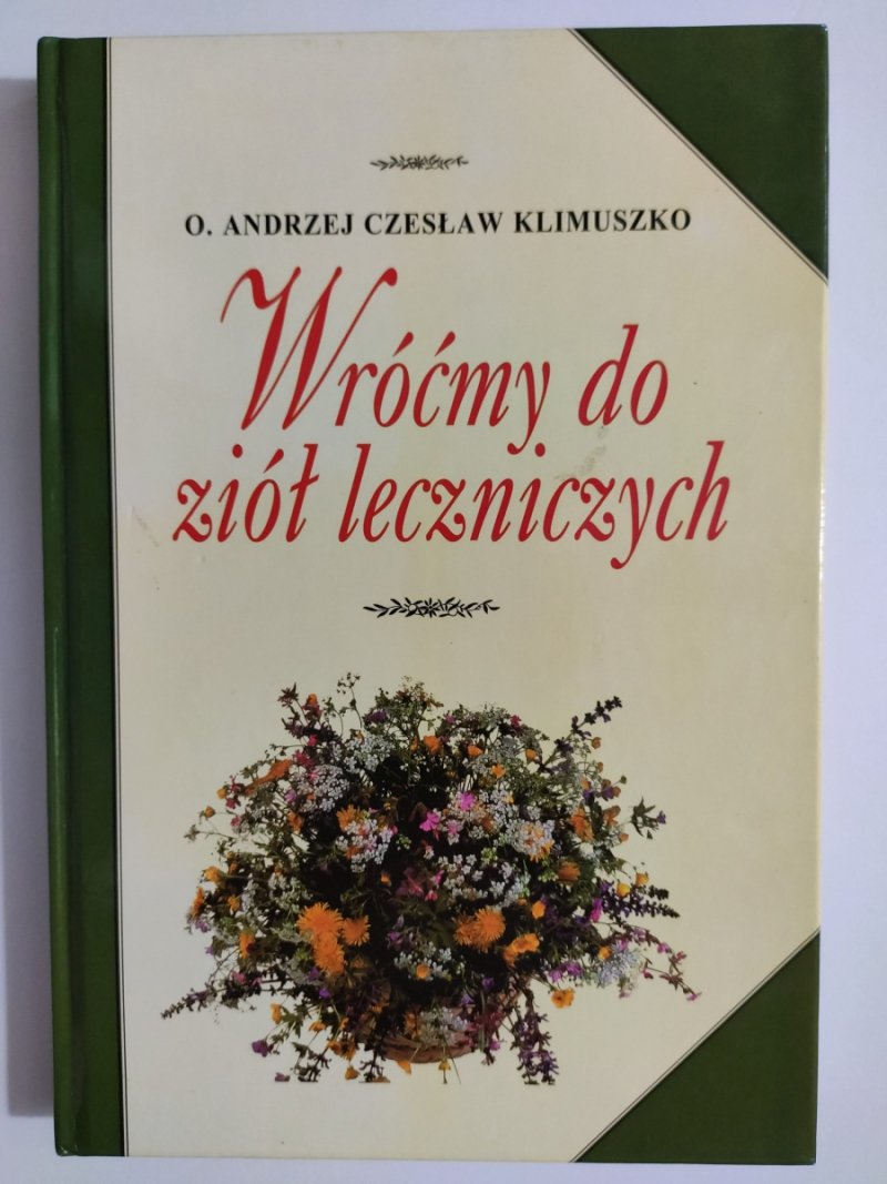 WRÓĆMY DO ZIÓŁ LECZNICZYCH - Andrzej Czesław Klimuszko