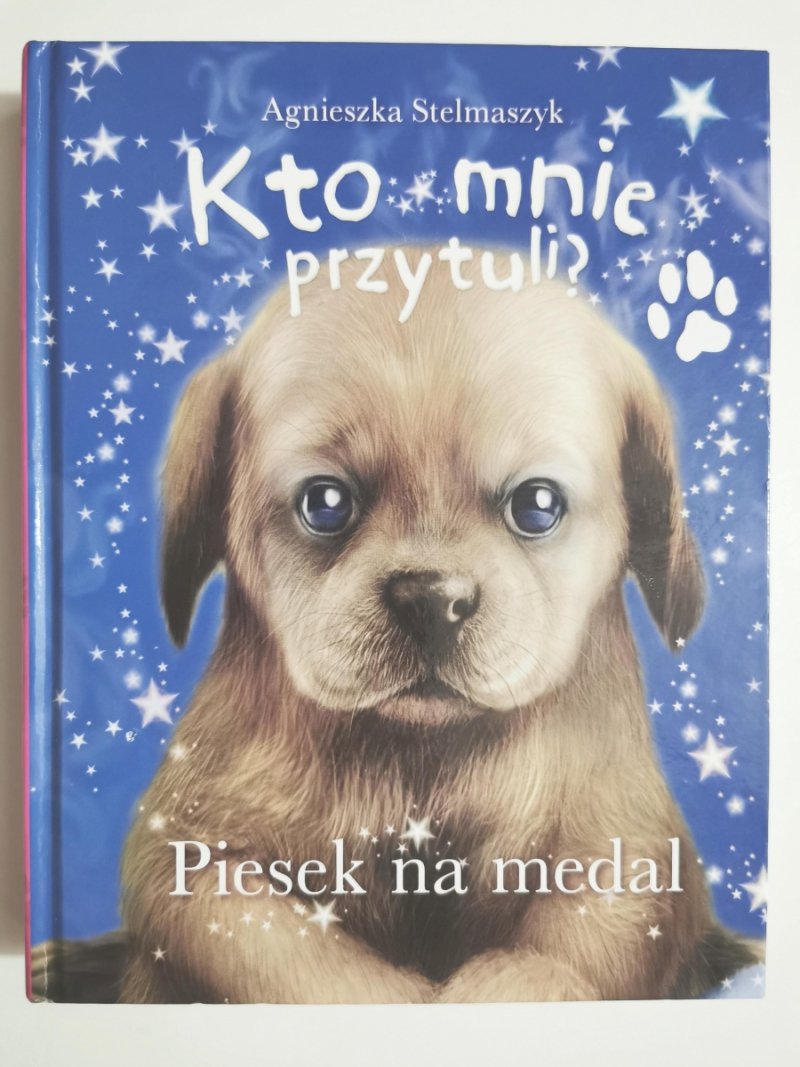 PIESEK NA MEDAL - Agnieszka Stelmaszyk