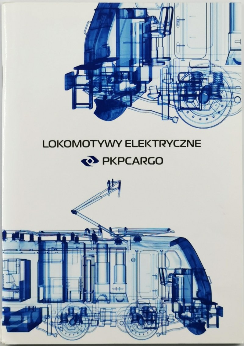 LOKOMOTYWY ELEKTRYCZNE PKP CARGO  - Stanisław Roman