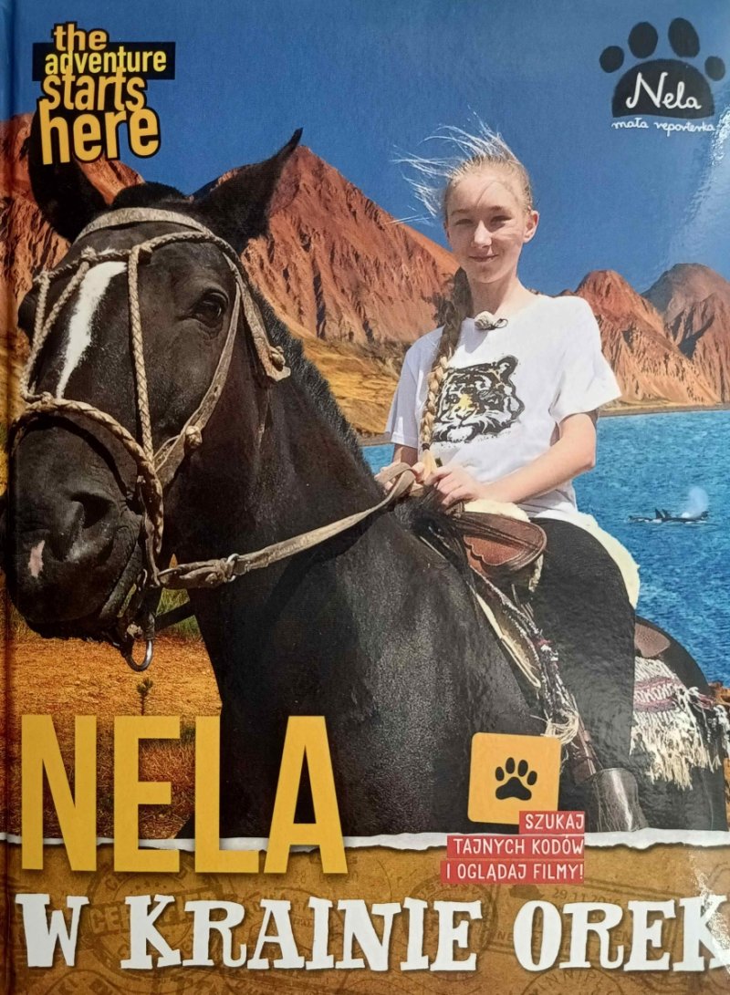 NELA MAŁA REPORTERKA. NELA W KRAINIE OREK