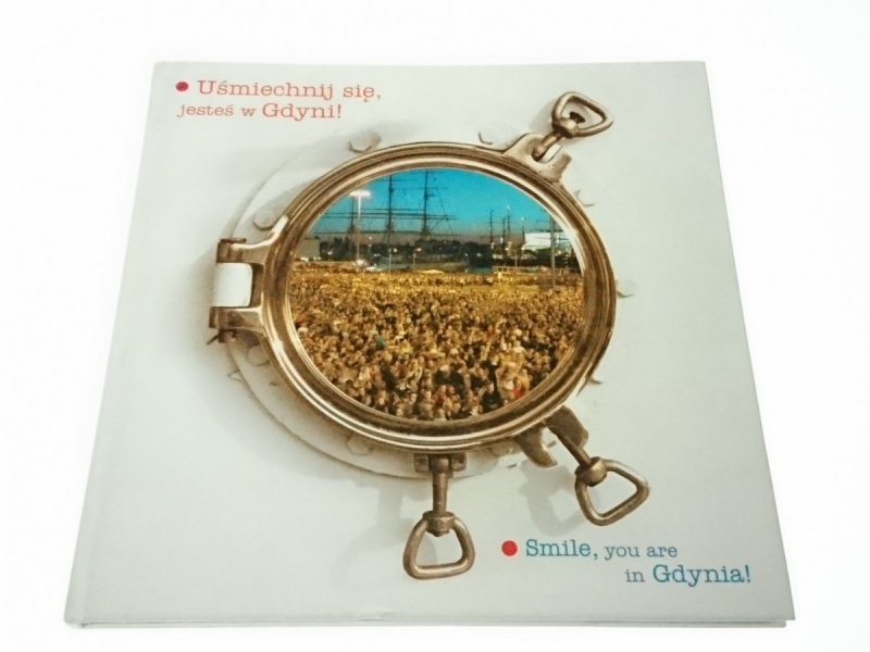 UŚMIECHNIJ SIĘ, JESTEŚ W GDYNI! 2006