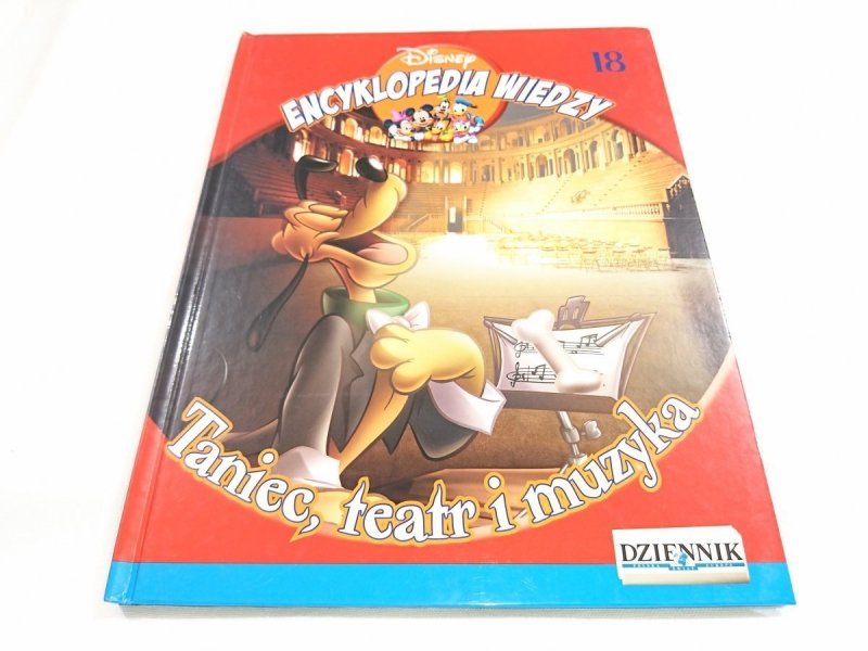 ENCYKLOPEDIA WIEDZY TOM 18 TANIEC, TEATR I MUZYKA