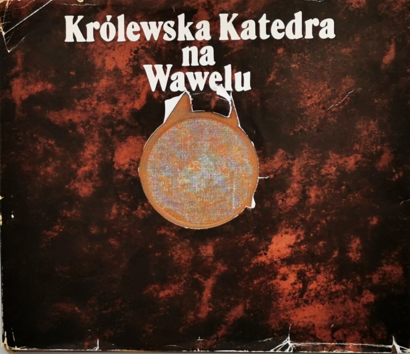 KRÓLEWSKA KATEDRA NA WAWELU - Michał Rożek