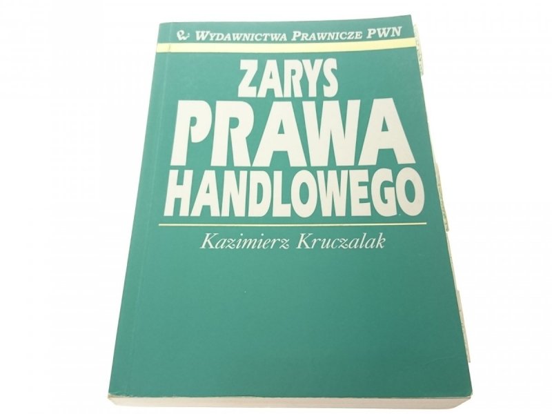 ZARYS PRAWA HANDLOWEGO 2001 - Kazimierz Kruczalak