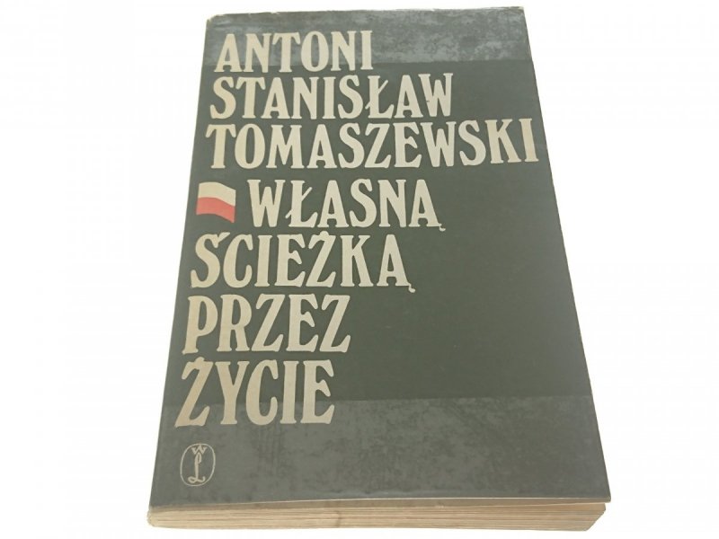 WŁASNĄ ŚCIEŻKĄ PRZEZ ŻYCIE - Tomaszewski 1978