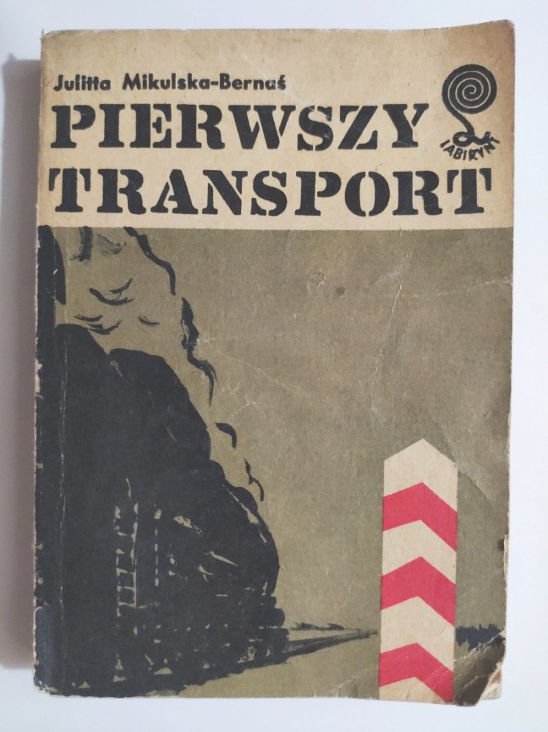 PIERWSZY TRANSPORT - Julita Mikulska-Bernaś
