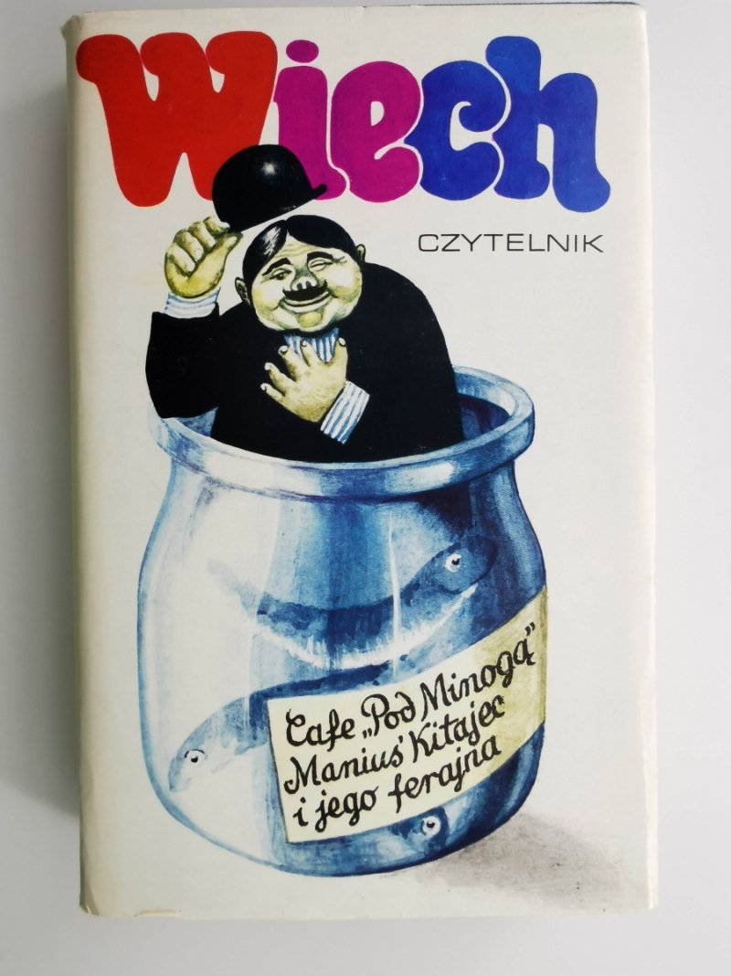 CAFE POD MINOGĄ MANIUŚ KITAJEC I JEGO FERAJNA - Wiech