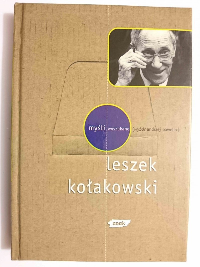 LESZEK KOŁAKOWSKI. MYŚLI WYSZUKANE 2000