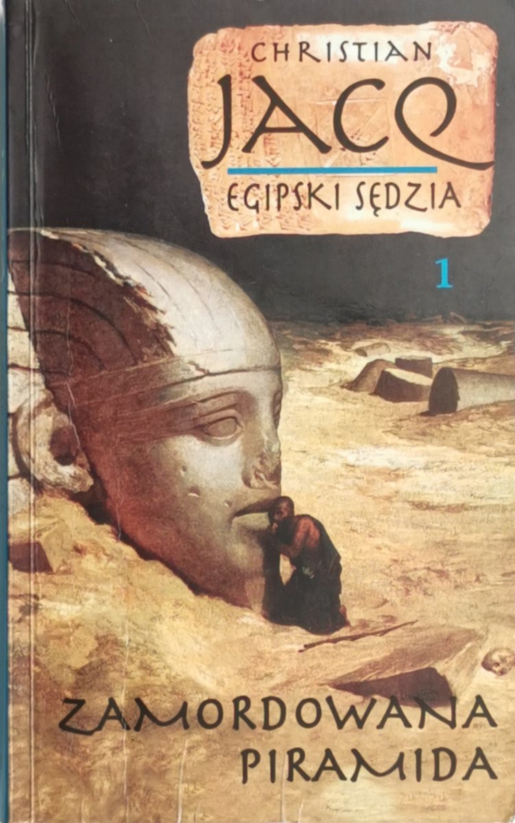 EGIPSKI SĘDZIA TOM 1 ZAMORDOWANA PIRAMIDA - Christian Jacq