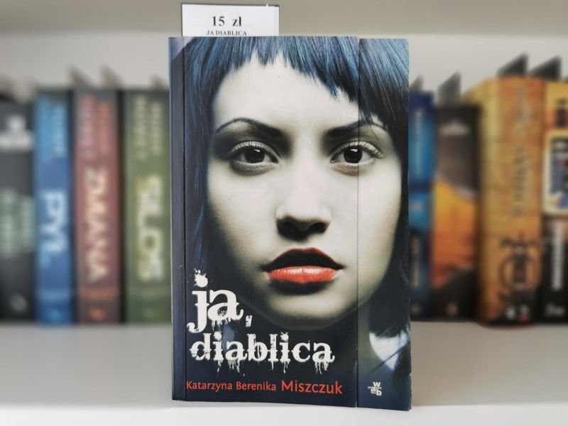 Ja, diablica - Katarzyna Berenika Miszczuk