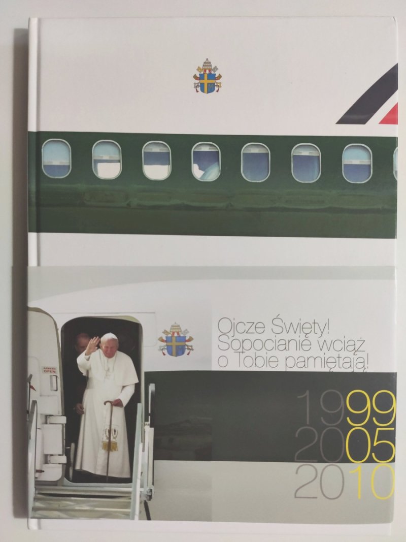 OJCZE ŚWIĘTY! SOPOCIANIE WCIĄŻ O TOBIE PAMIĘTAJĄ!