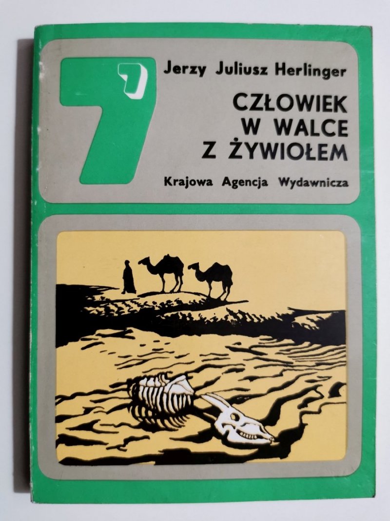 SZCZĘŚLIWA SIÓDEMKA – CZŁOWIEK W WALCE Z ŻYWIOŁEM - Jerzy Juliusz Herlinger