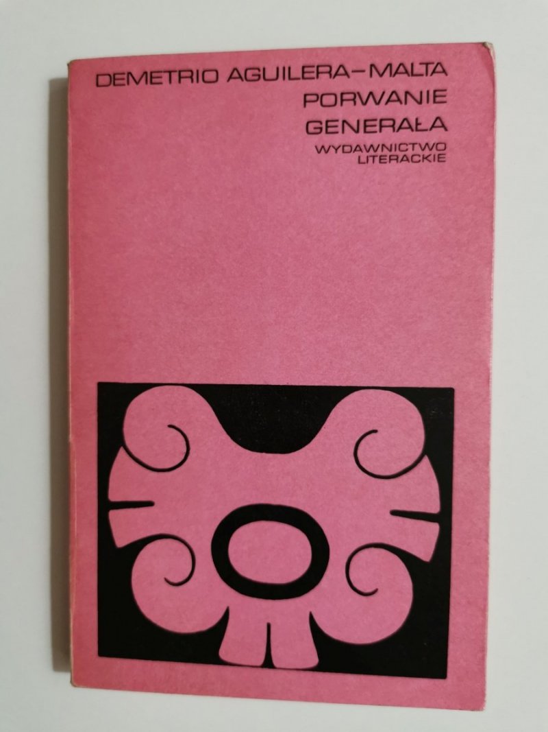 PORWANIE GENERAŁA - Demetrio Aguilera-Malta 1975