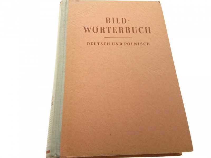 BILD WORTERBUCH. DEUTSCH UND POLNISCH 1954