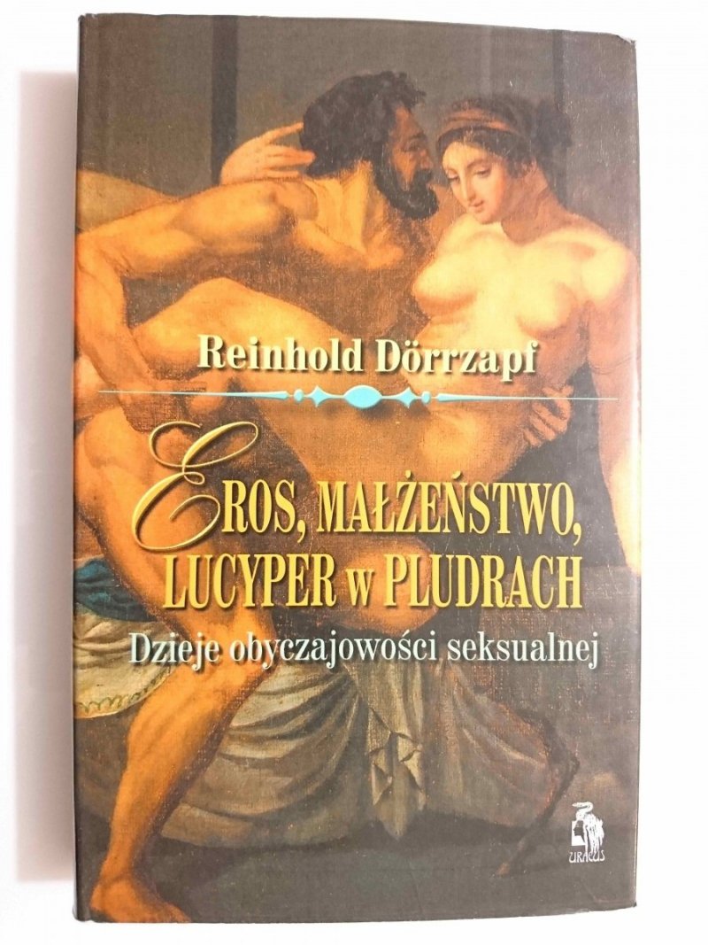 EROS, MAŁŻEŃSTWO, LUCYPER W PLUDRACH - Reinhold Dorrzapf 1997