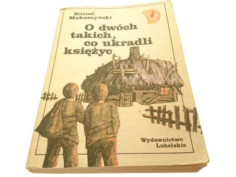 O DWÓCH TAKICH, CO UKRADLI KSIĘŻYC - Makuszyński