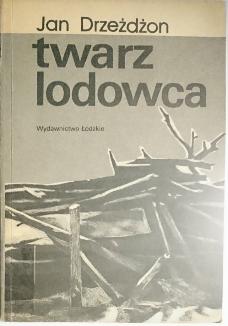 TWARZ LODOWCA - Jan Drzeżdżon 1986