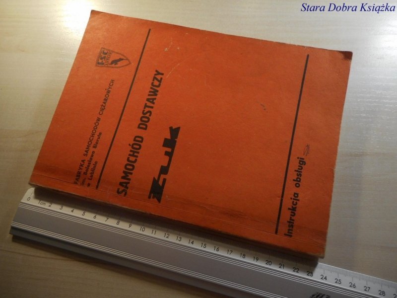 SAMOCHÓD DOSTAWCZY ŻUK. INSTRUKCJA OBSŁUGI 1985