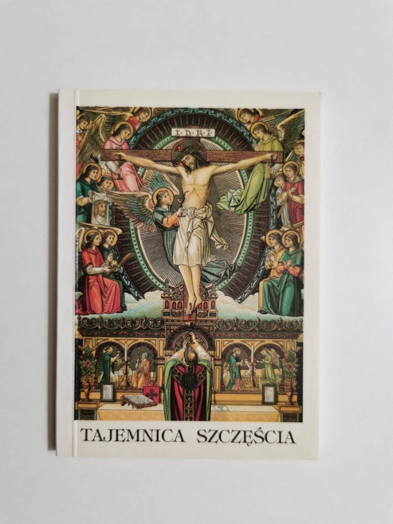 TAJEMNICA SZCZĘŚCIA - red. ks. Walerian Moroz CSMA 2001