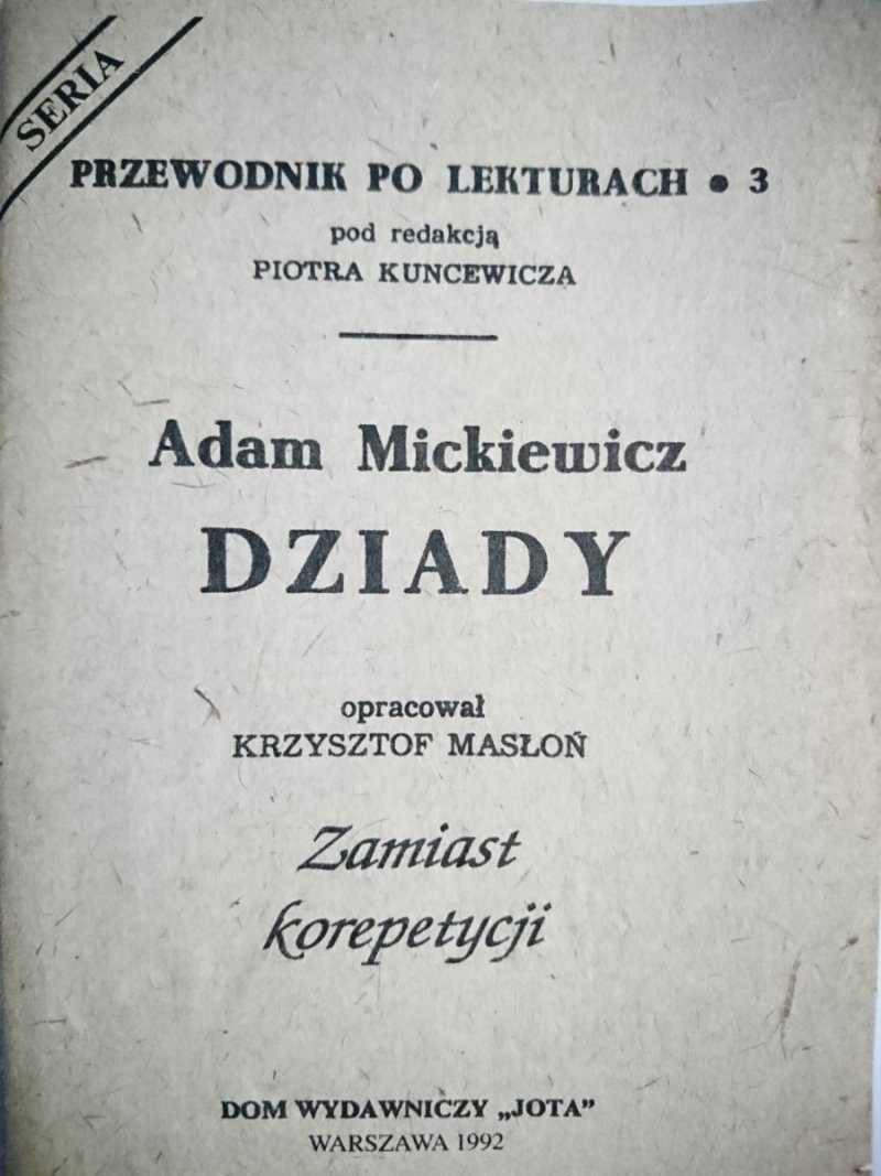 PRZEWODNIK PO LEKTURACH NR 3 DZIADY - MICKIEWICZ