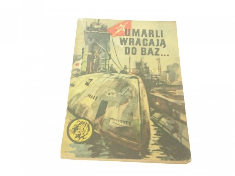 ŻÓŁTY TYGRYS: UMARLI WRACAJĄ DO BAZ... Wójcik 1968