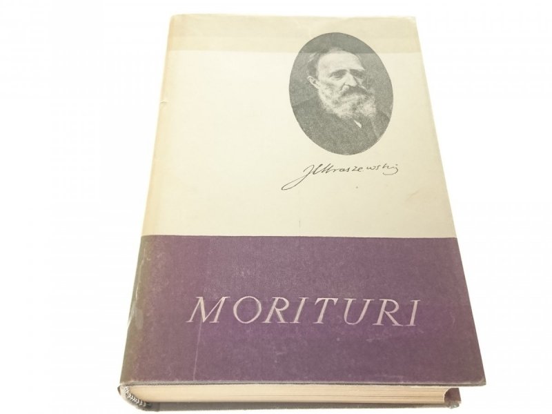 MORITURI - Józef Ignacy Kraszewski 1959