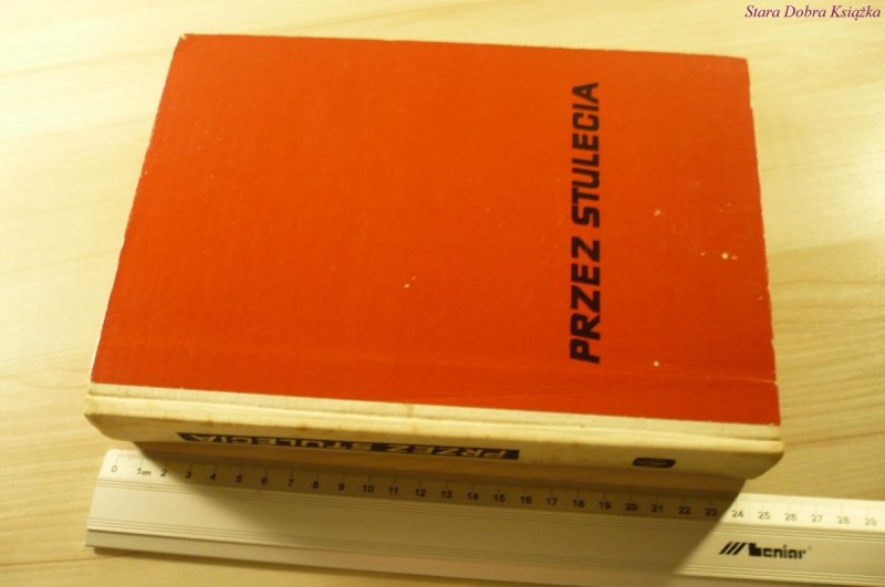 PRZEZ STULECIA. OPOWIADANIA - Aleksandrzak (1965)