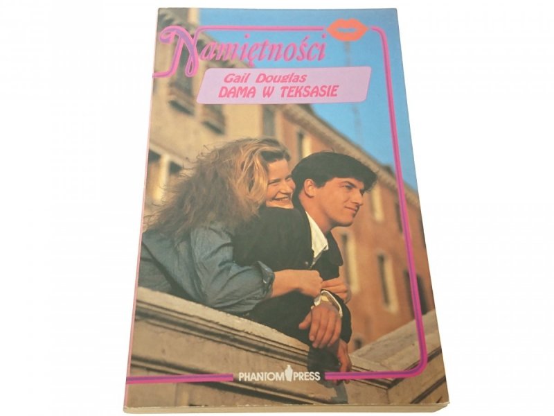 NAMIĘTNOŚCI. DAMA W TEKSASIE - Gail Douglas 1992