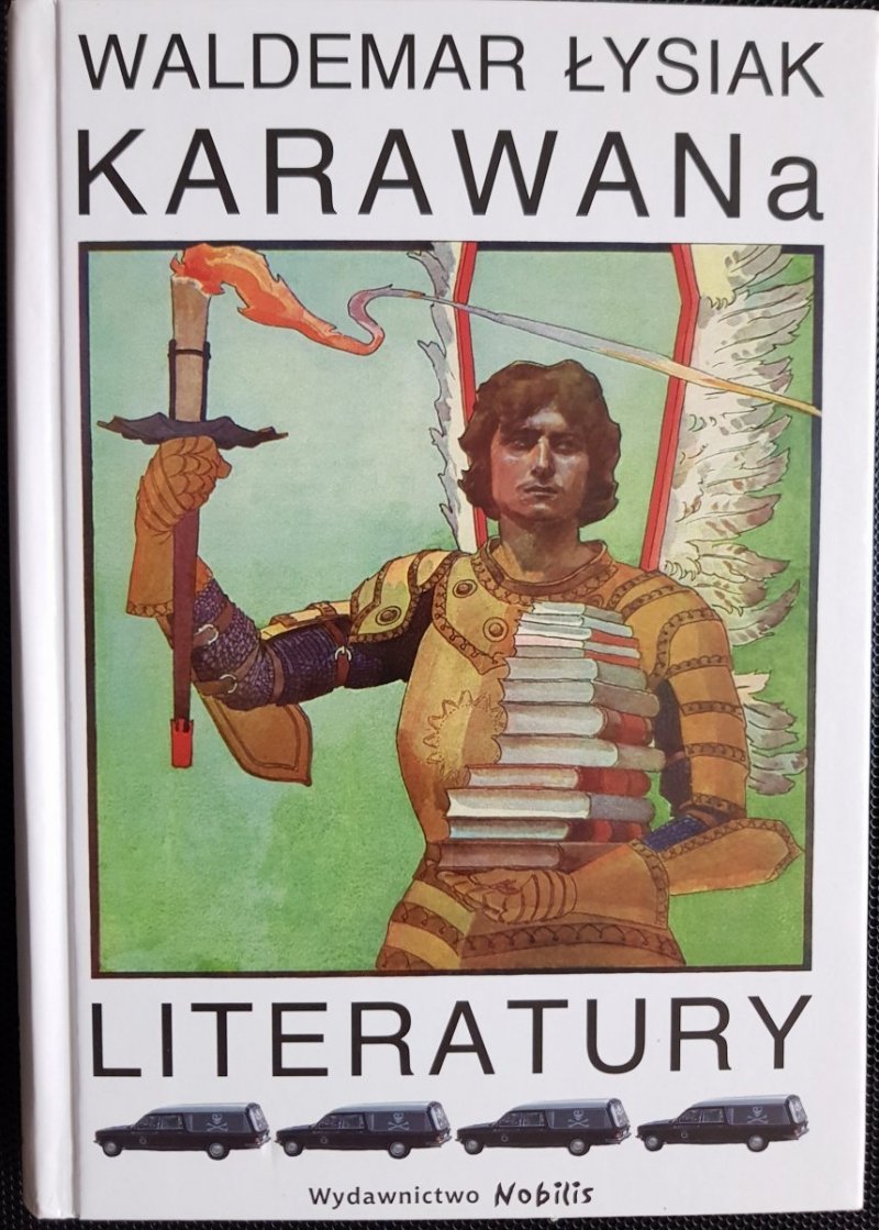 KARAWANA LITERATURY - Waldemar Łysiak 2013