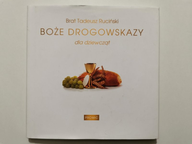 BOŻE DROGOWSKAZY - DLA DZIEWCZĄT - Tadeusz Ruciński