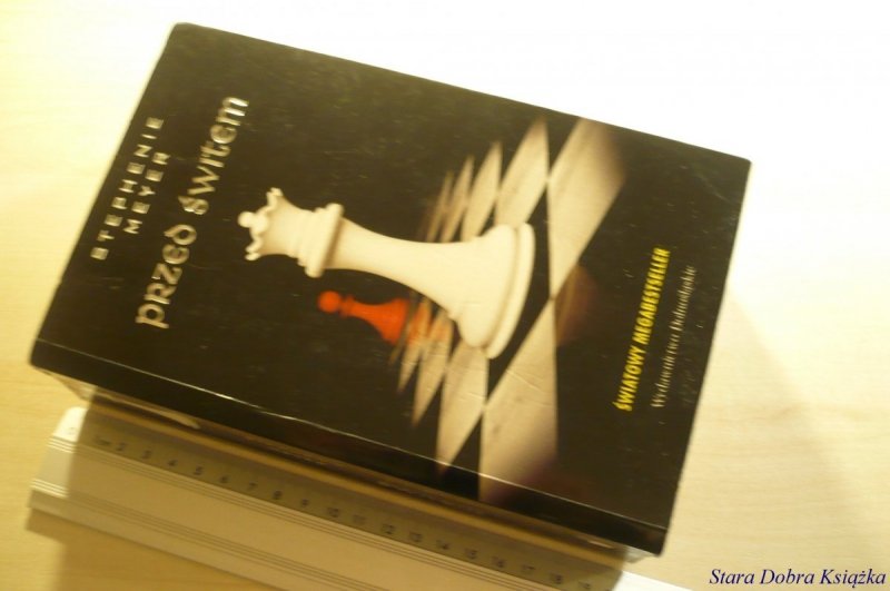 PRZED ŚWITEM - Stephenie Meyer 2009
