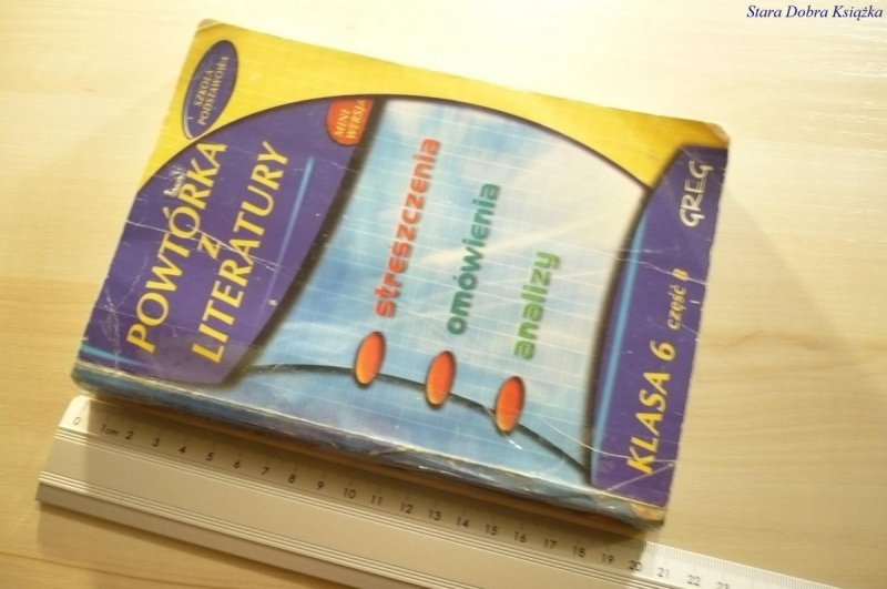 POWTÓRKA Z LITERATURY KLASA 6 CZĘŚĆ B - Szóstak