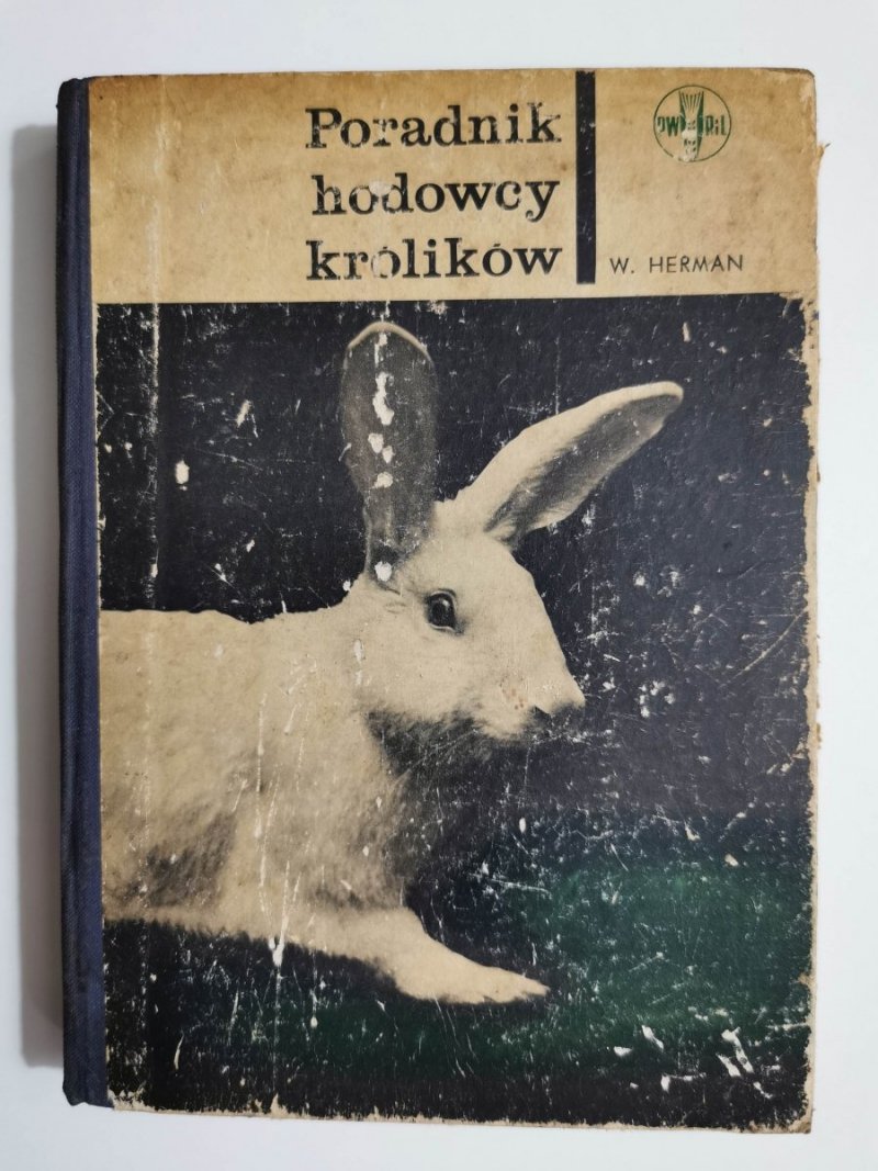PORADNIK HODOWCY KRÓLIKÓW - prof. dr Władysław Herman 1963
