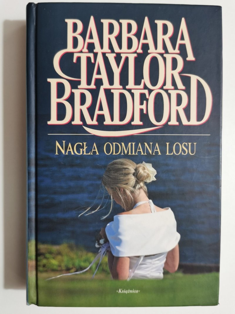 NAGŁA ODMIANA LOSU - Barbara Taylor Bradford