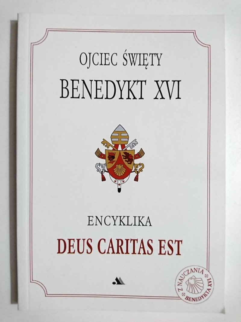 ENCYKLIKA DEUS CARITAS EST - Ojciec Św. Benedykt XVI