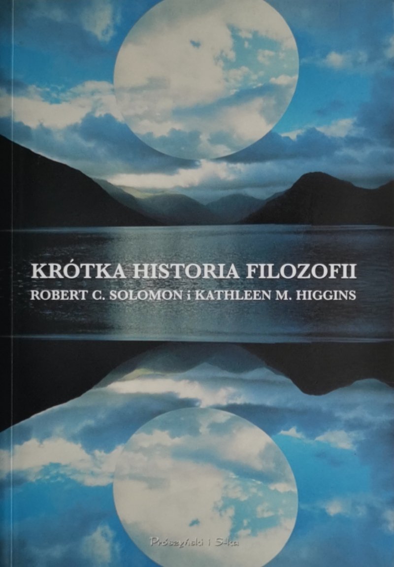 KRÓTKA HISTORIA FILOZOFII - Robert C. Salomon